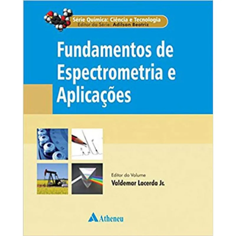 FUNDAMENTOS DE ESPECTROMETRIA E APLICAÇÕES - VOL. 7