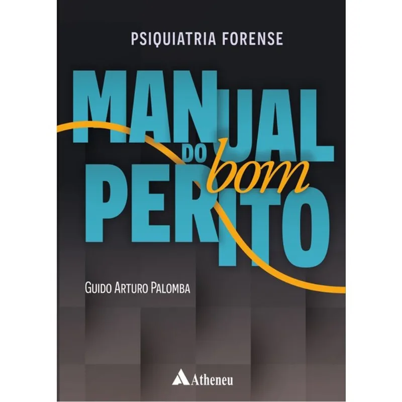 PSIQUIATRIA FORENSE MANUAL DO BOM PERITO