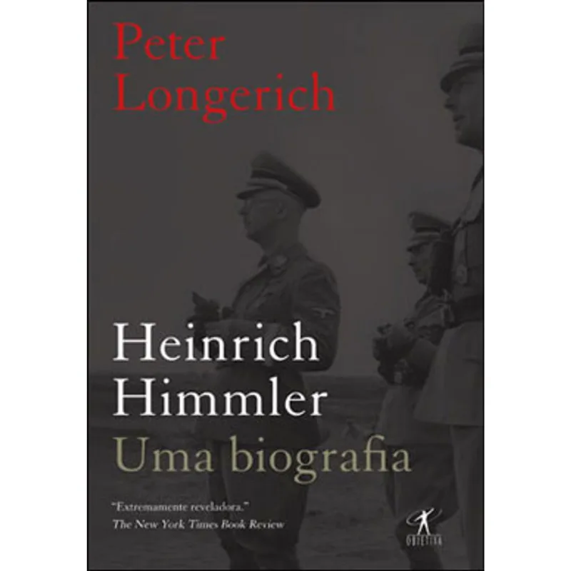 HEINRICH HIMMLER: UMA BIOGRAFIA