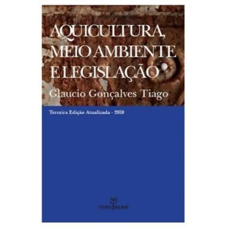 AQUICULTURA, MEIO AMBIENTE E LEGISLAÇÃO