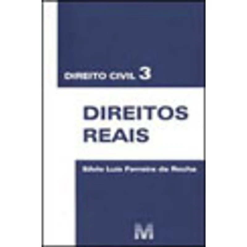 DIREITO CIVIL 3 - DIREITOS REAIS - 1 ED./2010
