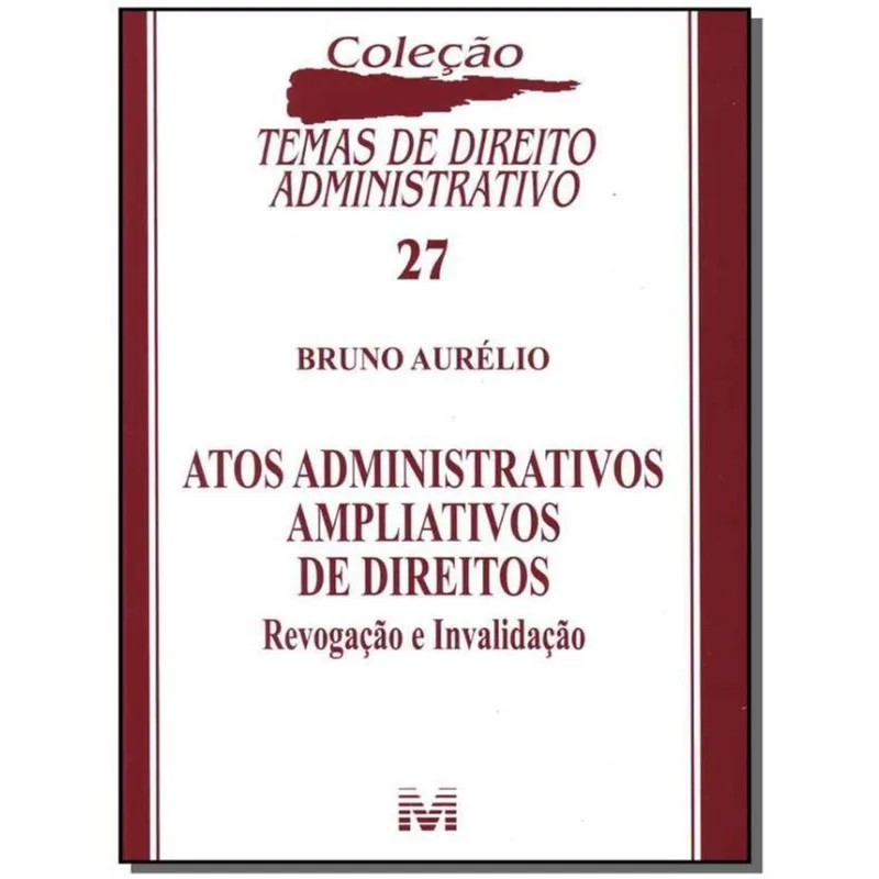 ATOS ADMINISTRATIVOS AMPLIATIVOS DE DIREITOS - 1 ED./2011
