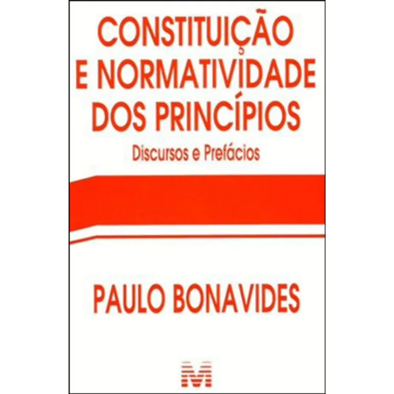 CONSTITUIÇÃO E NORMATIVIDADE DOS PRINCÍPIOS - 1 ED./2012