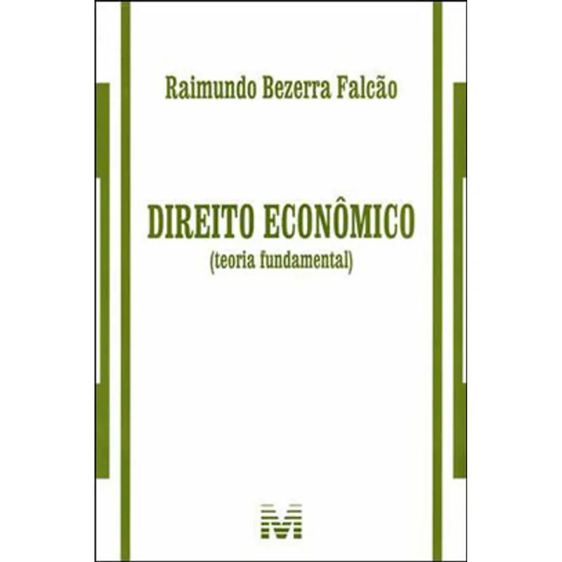 DIREITO ECONÔMICO (TEORIA FUNDAMENTAL) - 1 ED./2013