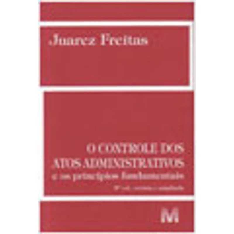 CONTROLE DOS ATOS ADMINISTRATIVOS - 5 ED./2013