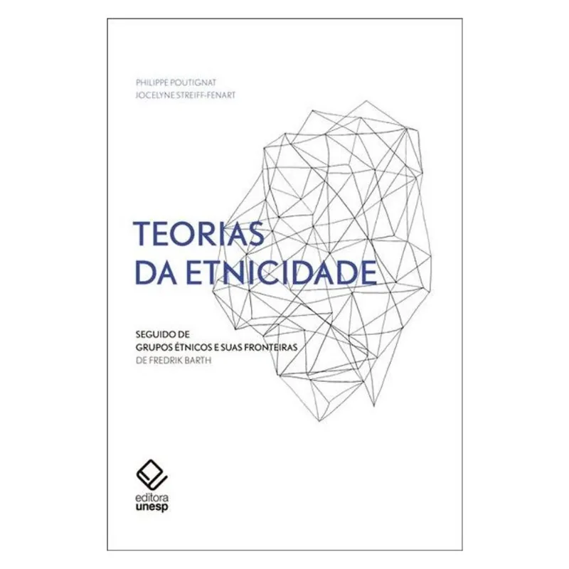 TEORIAS DA ETNICIDADE - 2ª EDIÇÃO