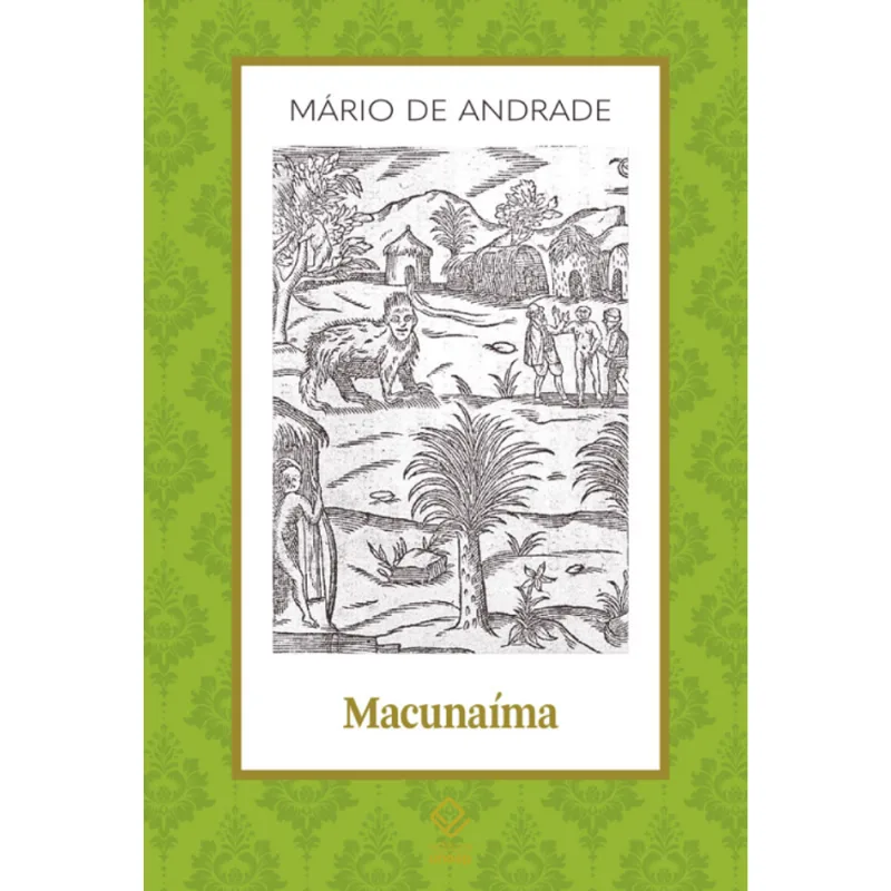 Macunaíma: o Herói sem Nenhum Caráter