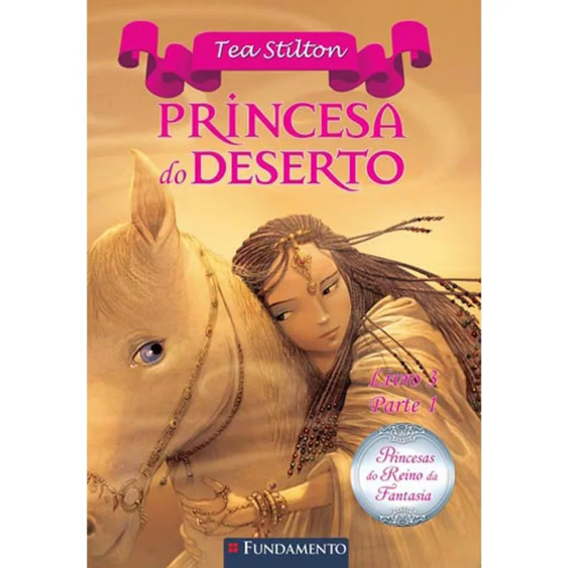 PRINCESAS DO REINO DA FANTASIA - PRINCESA DO DESERTO (LIVRO 3 - PARTE 1)
