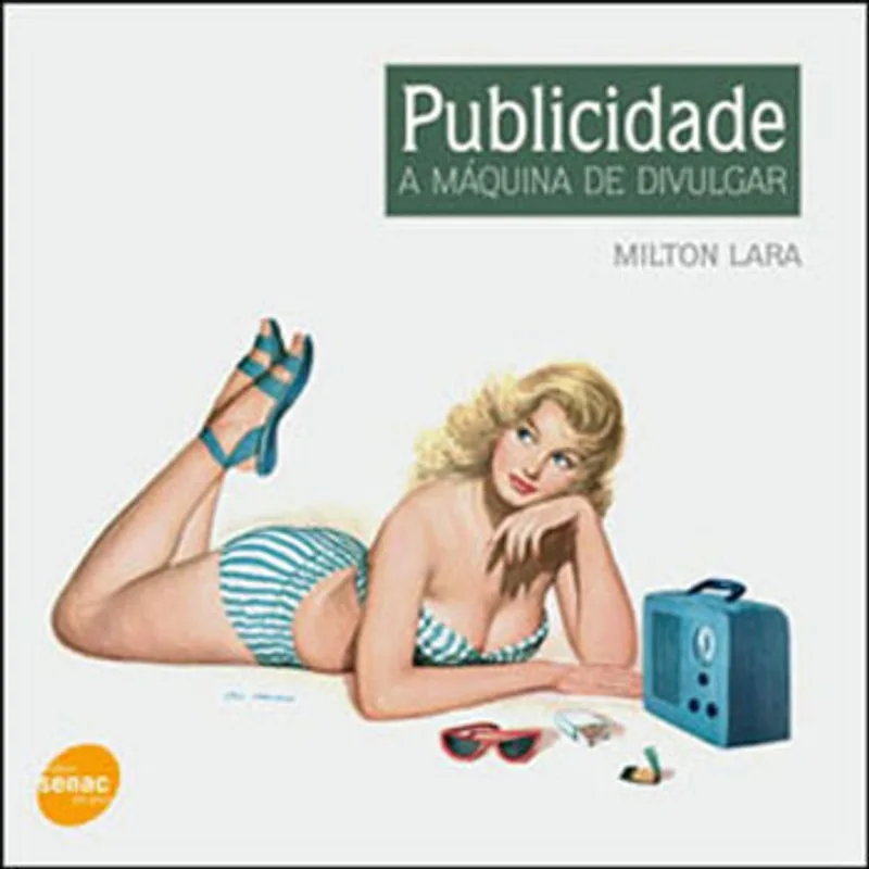 PUBLICIDADE, A MÁQUINA DE DIVULGAR