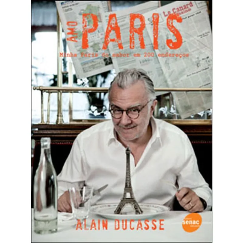 AMO PARIS : MINHA PARIS DO SABOR EM 200 ENDEREÇOS