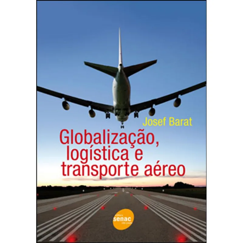 GLOBALIZAÇÃO, LOGÍSTICA E TRANSPORTE AÉREO