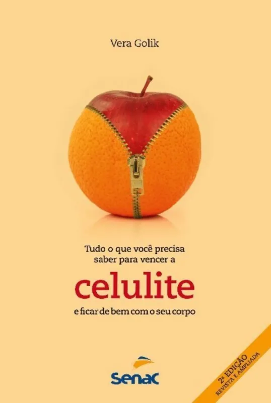 Tudo O Que Você Precisa Saber Para Vencer A Celulite E Ficar De Bem Com O Seu Corpo - Não Informado - Livros