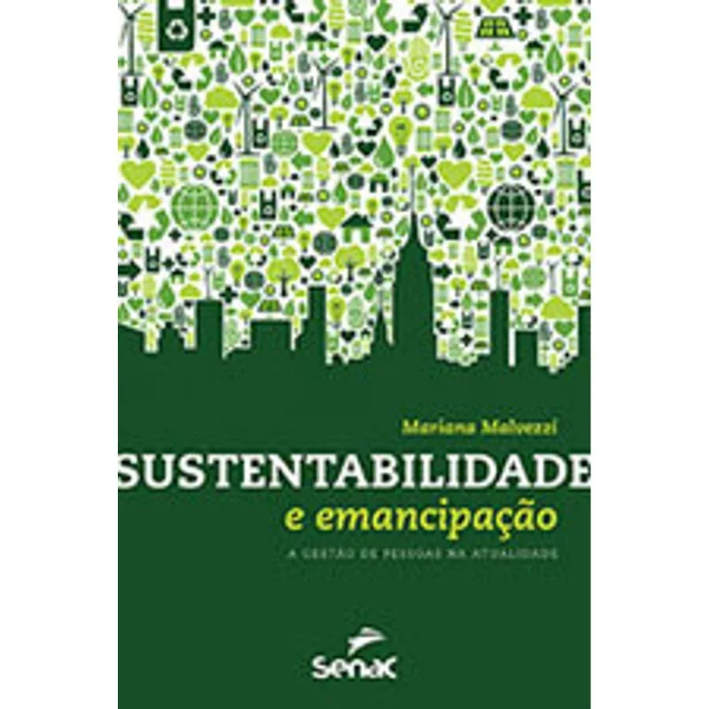 SUSTENTABILIDADE E EMANCIPAÇÃO: A GESTÃO DE PESSOAS NA ATUALIDADE