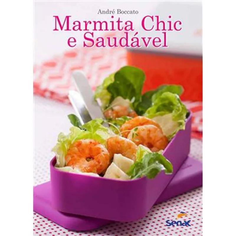 Livro Marmita Chic E Saudável Senac-sp (MP)