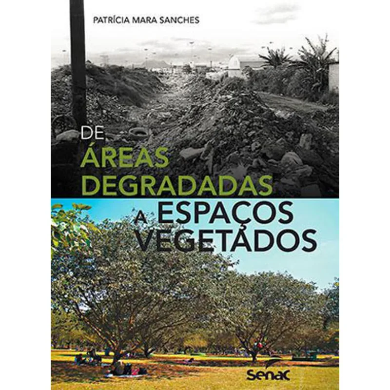 DE ÁREAS DEGRADADAS A ESPAÇOS VEGETADOS