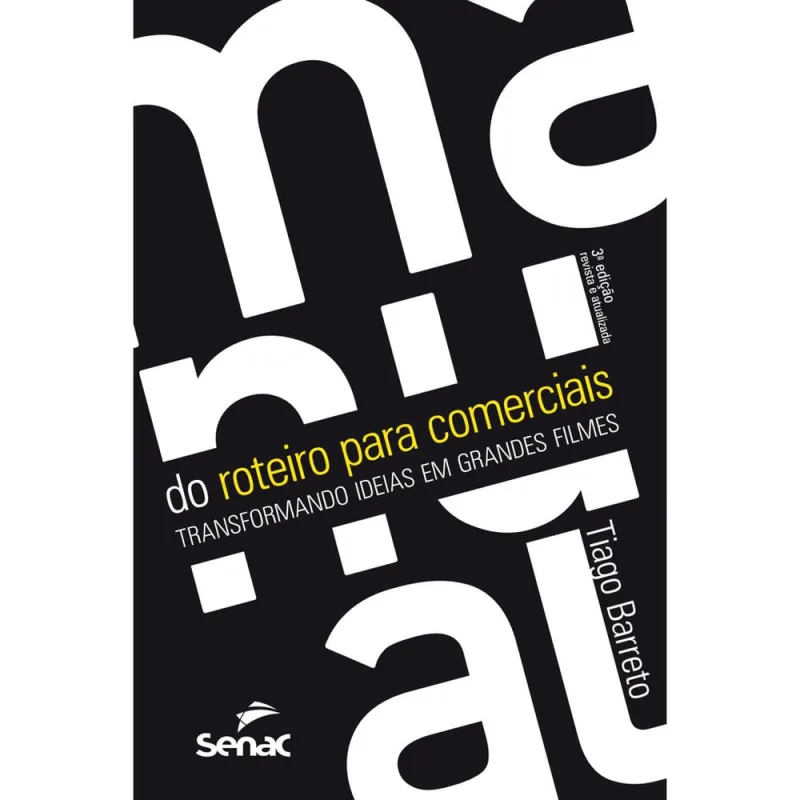 Livro - Manual do roteiro para comerciais: Transformando ideias em grandes filmes - Não Disponível - Livros