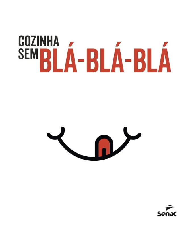 Cozinha Sem Blá Blá Blá - LC - Livros