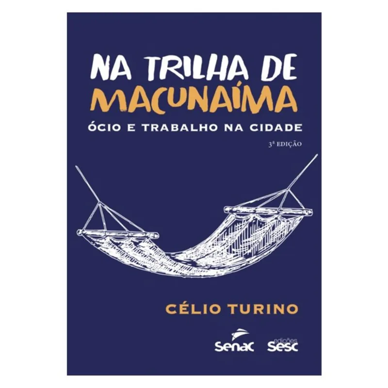 NA TRILHA DE MACUNAÍMA