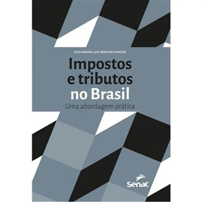 Livro Impostos E Tributos No Brasil Senac-sp (MP)