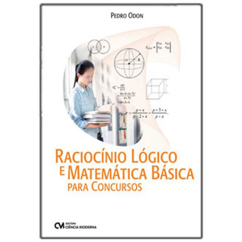 RACIOCINIO LOGICO E MATEMATICA BASICA PARA CONCURSOS