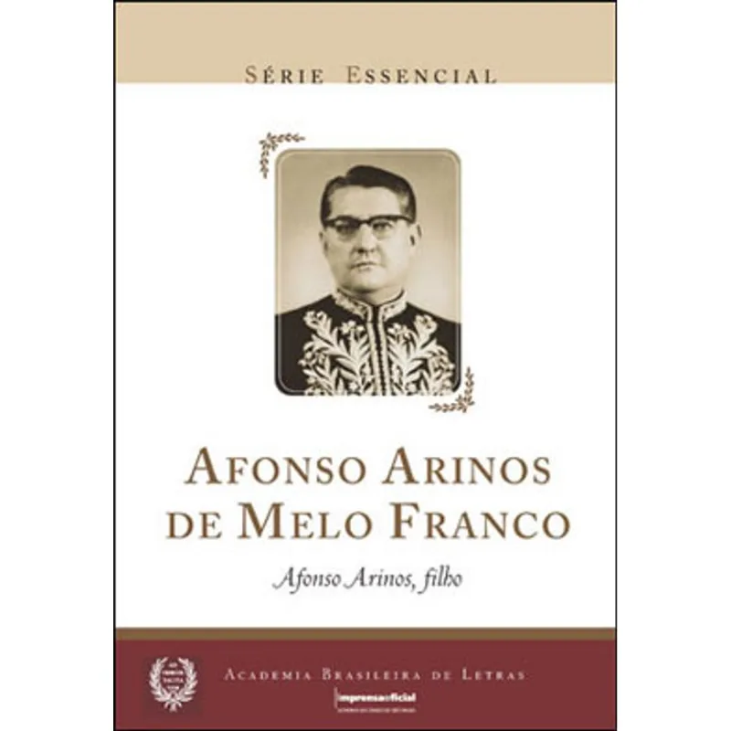 AFONSO ARINOS DE MELO FRANCO - SERIE ESSENCIAL