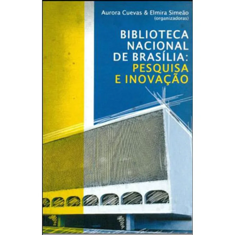 BIBLIOTECA NACIONAL DE BRASÍLIA. PESQUISA E INOVAÇÃO