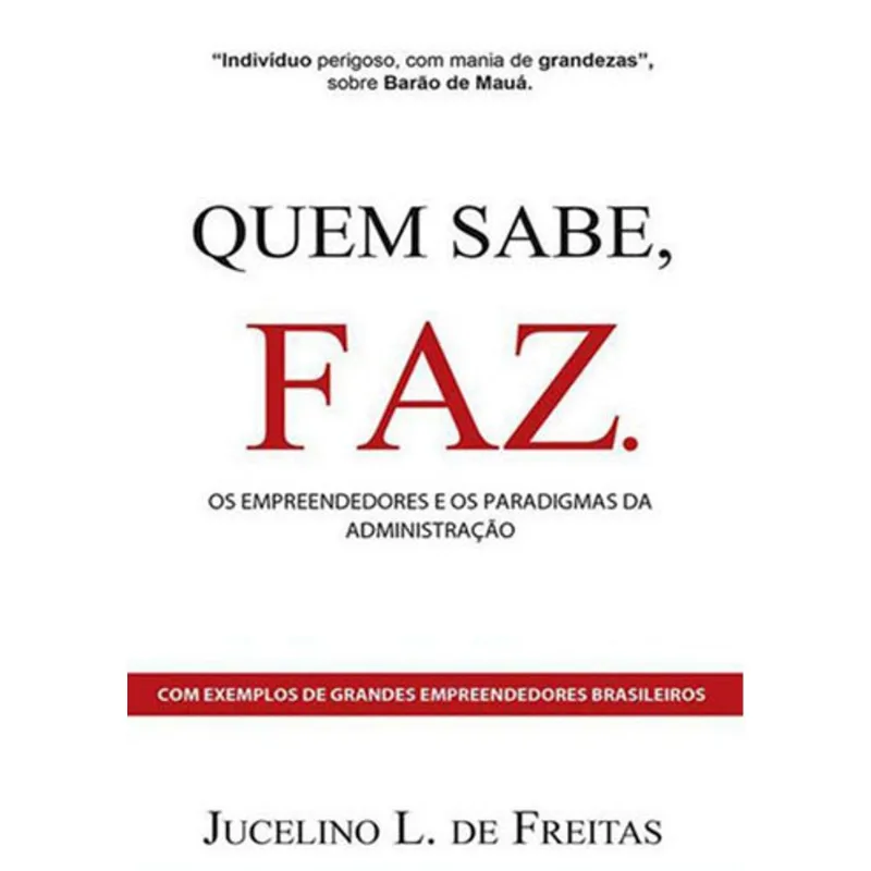 QUEM SABE, FAZ