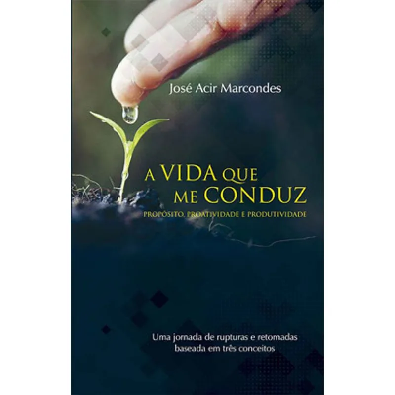 A VIDA QUE ME CONDUZ