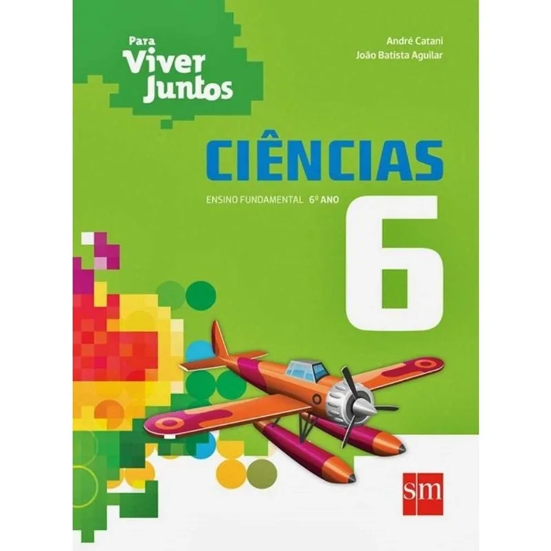 PARA VIVER JUNTOS - CIENCIAS - 6º ANO