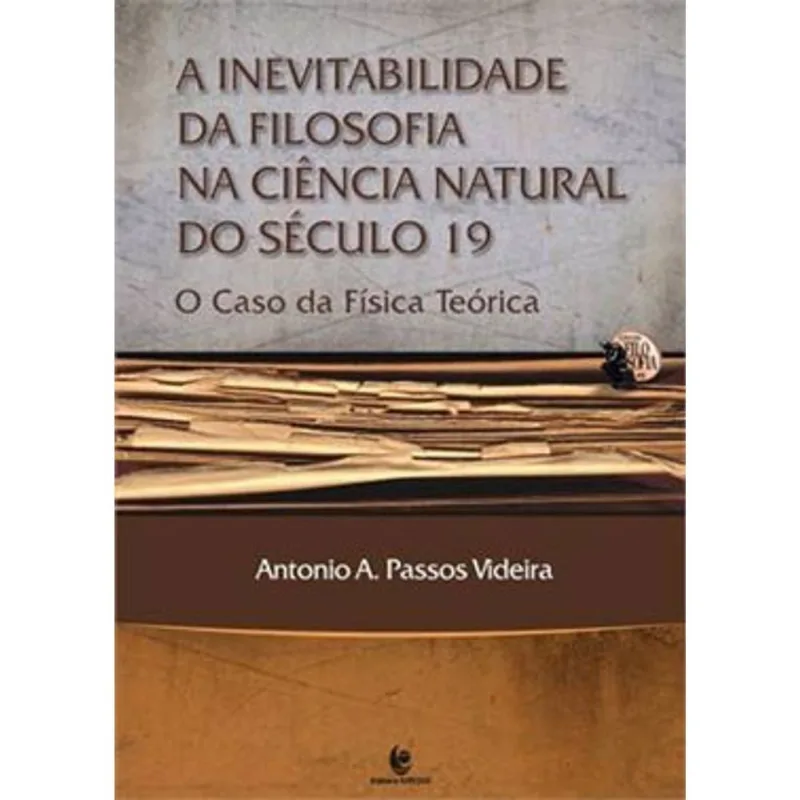 INEVITABILIDADE DA FILOSOFIA NA CIENCIA NATURAL DO SECULO 19