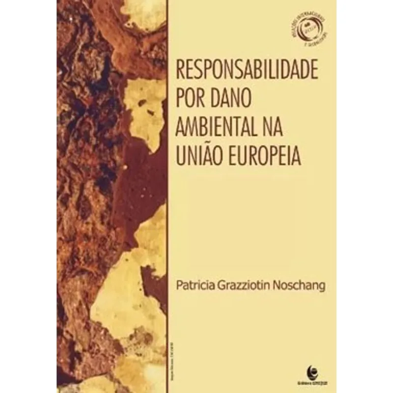 RESPONSABILIDADE POR DANO AMBIENTAL NA UNIÃO EUROPEIA