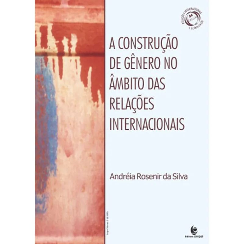 A CONSTRUÇÃO DE GÊNERO NO ÂMBITO DAS RELAÇÕES INTERNACIONAIS