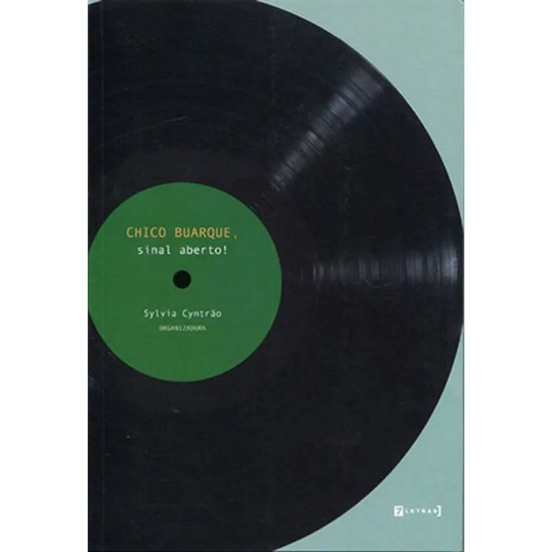 CHICO BUARQUE, SINAL ABERTO!