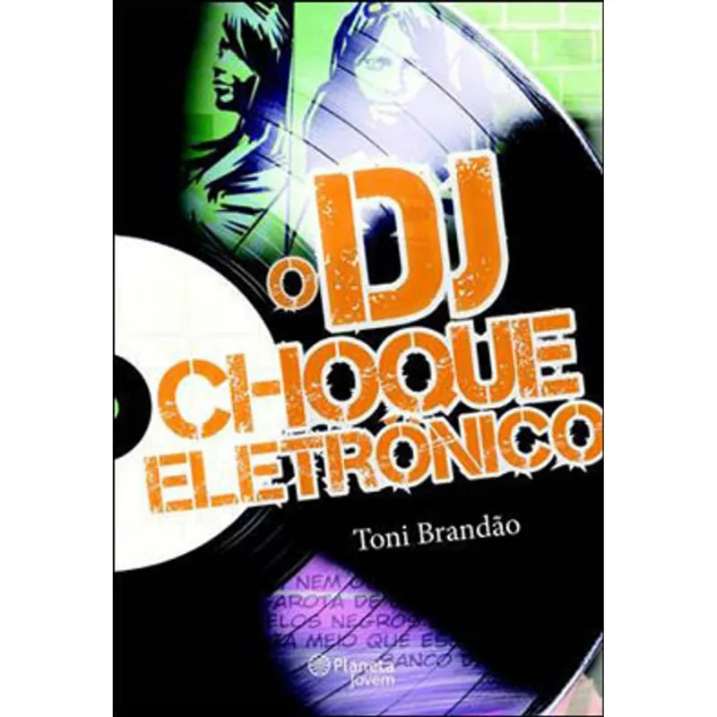 DJ, O - CHOQUE ELETRONICO