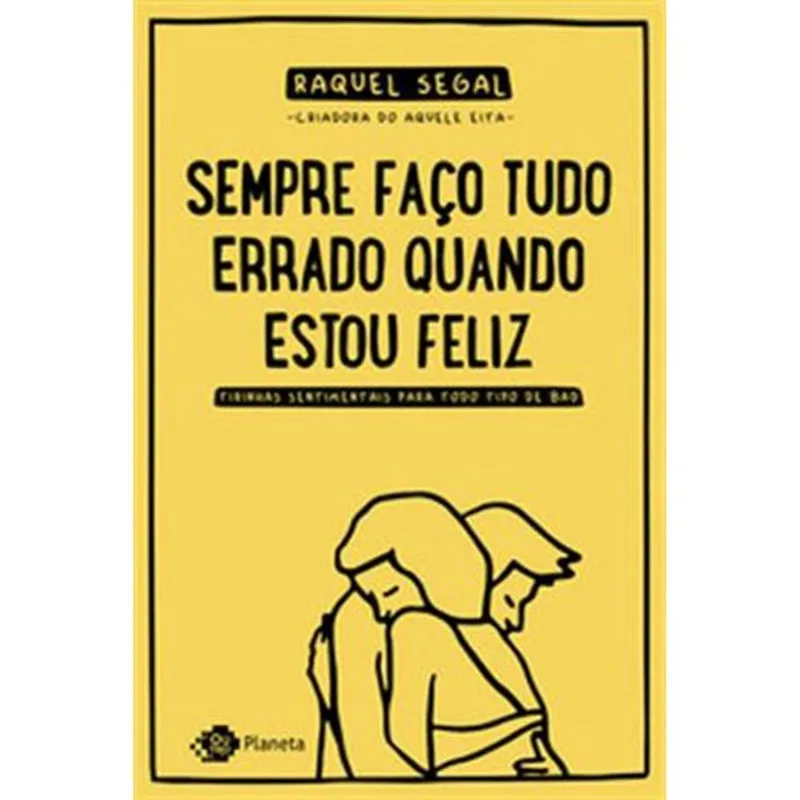 Livro Sempre Faço Tudo Errado Quando Estou Feliz Planeta (MP)