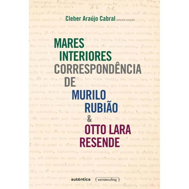 MARES INTERIORES - CORRESPONDENCIA DE MURILO RUBIA & OTTO LARA RESENDE