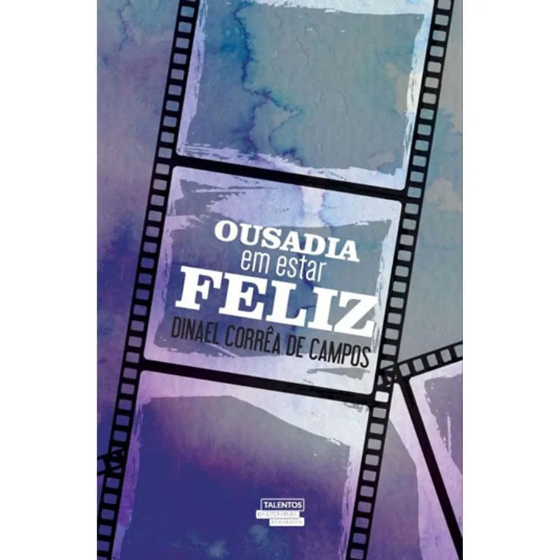 OUSADIA EM ESTAR FELIZ