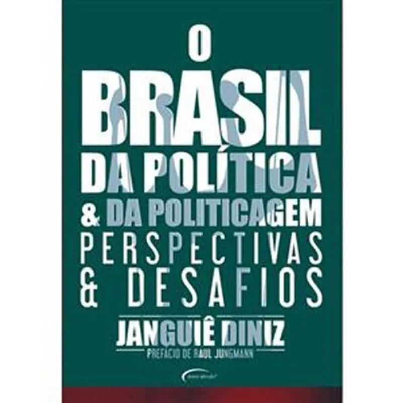 Livro O Brasil Da Politica E Da Politicagem Perspectivas & Desafios (m P) Novo Seculo