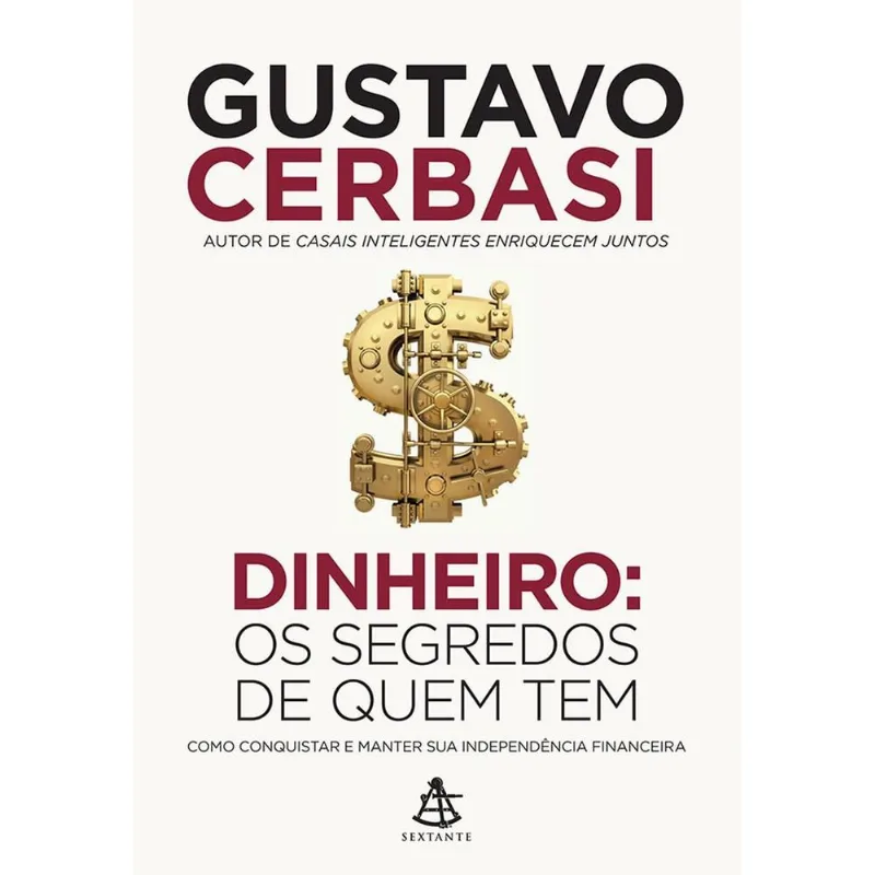 Dinheiro - Os Segredos De Quem Tem