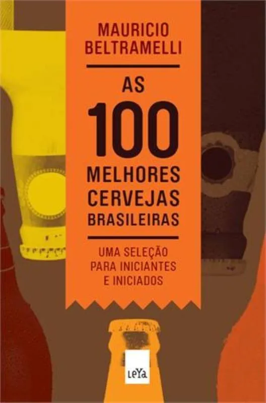 As 100 Melhores Cervejas Brasileiras - Não Informado - Livros