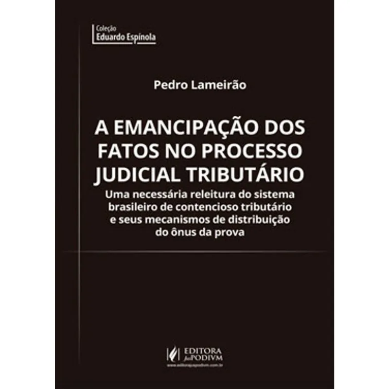 A EMANCIPAÇÃO DOS FATOS NO PROCESSO JUDICIAL TRIBUTÁRIO - 2019