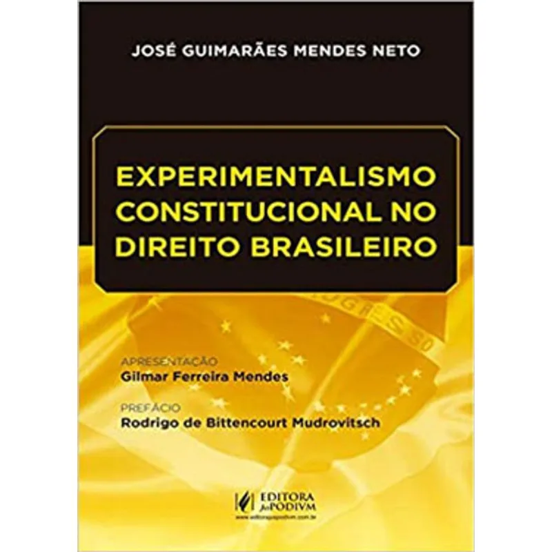 EXPERIMENTALISMO CONSTITUCIONAL NO DIREITO BRASILEIRO - 2019