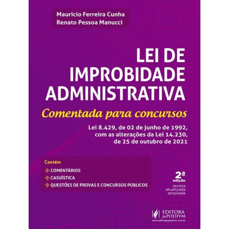 LEI DE IMPROBIDADE ADMINISTRATIVA COMENTADA PARA CONCURSOS - 2022
