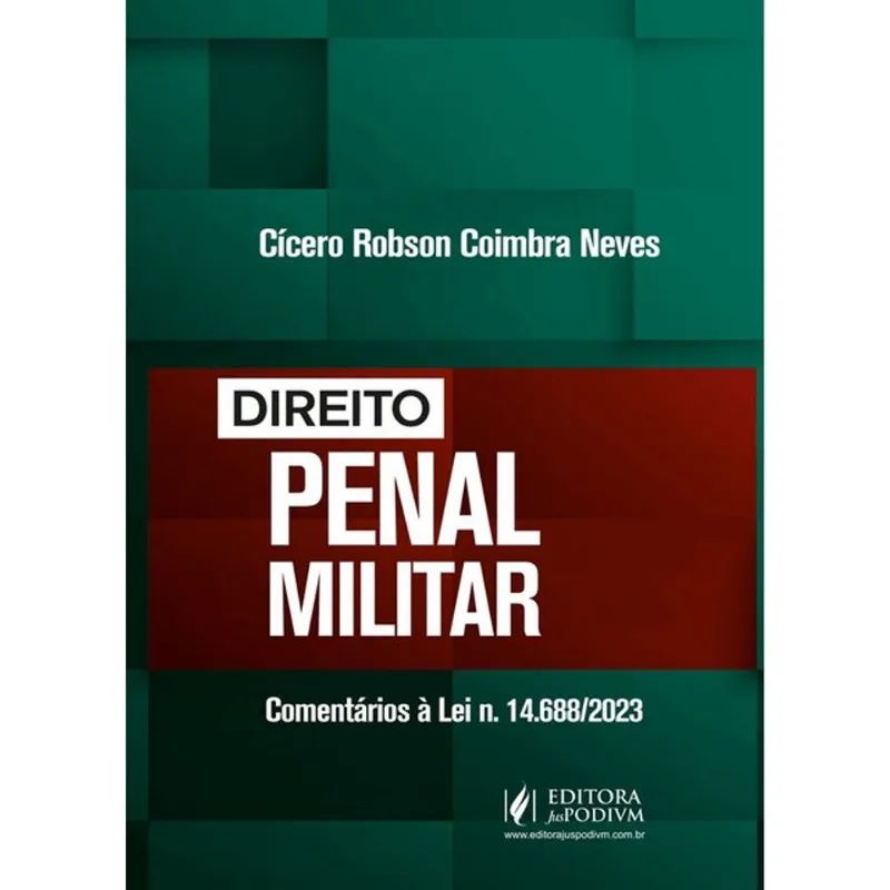 DIREITO PENAL MILITAR - COMENTÁRIOS À LEI N. 14.688/2023 - 2024