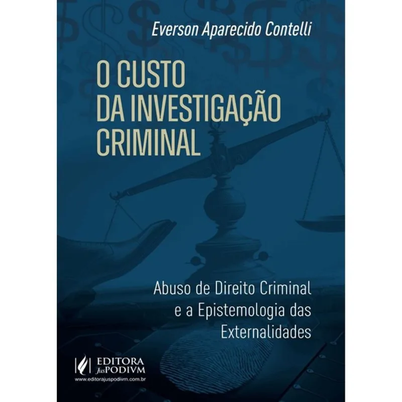O CUSTO DA INVESTIGAÇÃO CRIMINAL - 2024