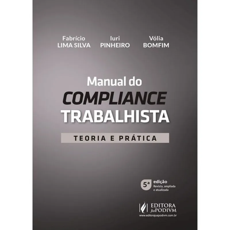 MANUAL DO COMPLIANCE TRABALHISTA - TEORIA E PRÁTICA - 2024