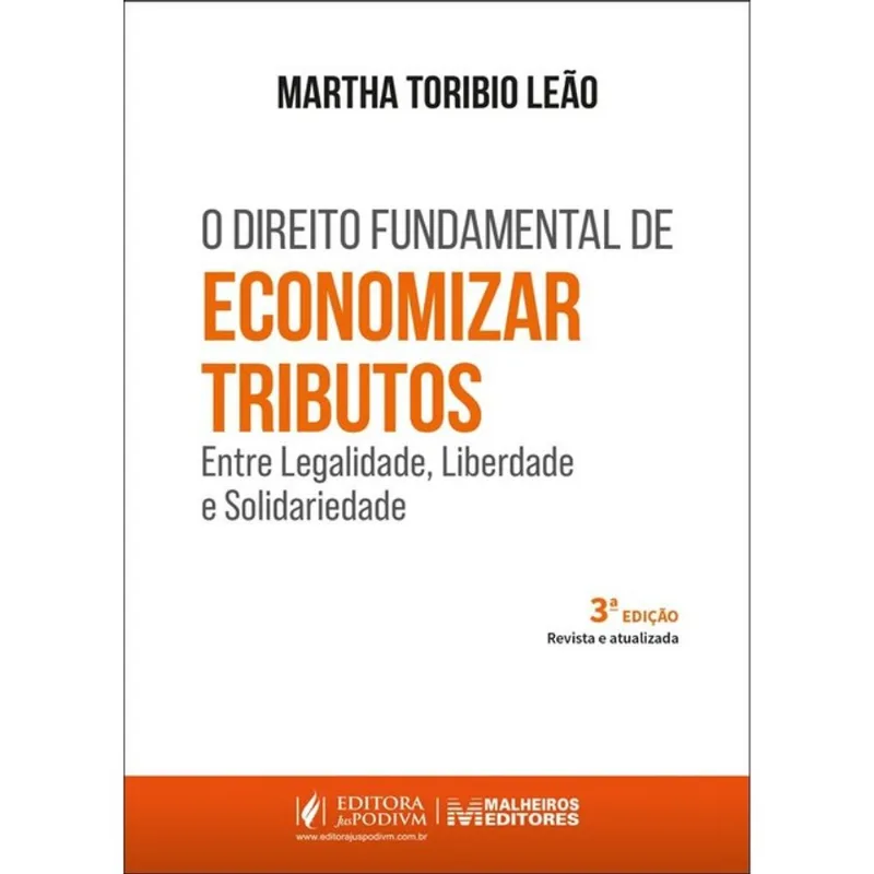 O DIREITO FUNDAMENTAL DE ECONOMIZAR TRIBUTOS - 2025