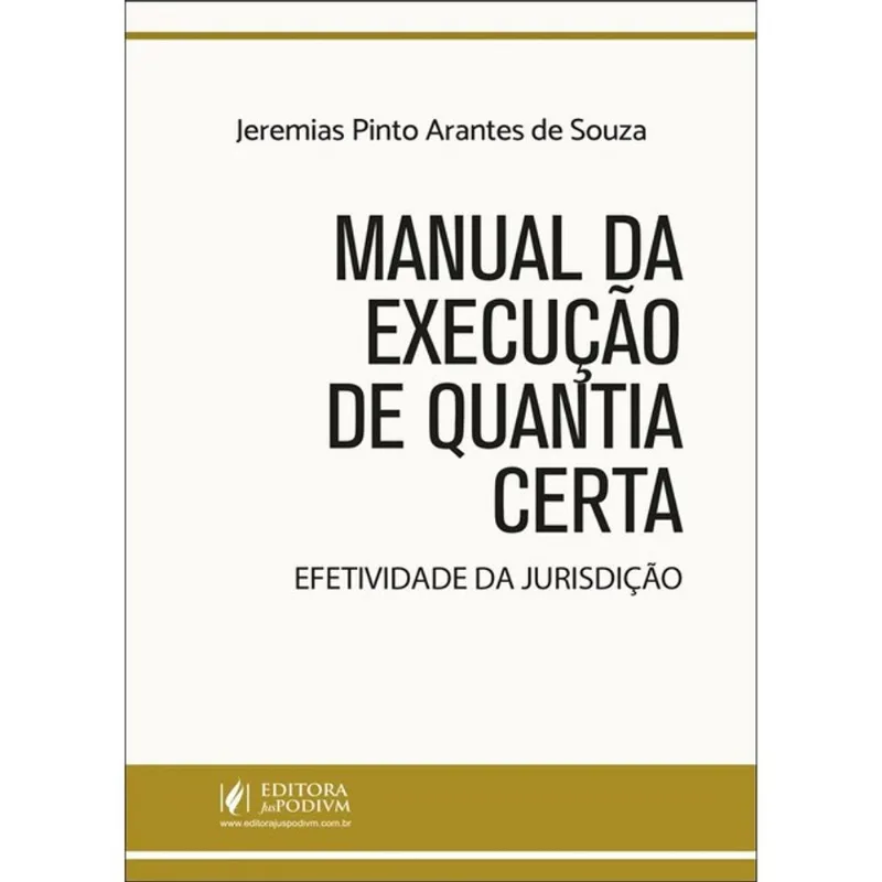 MANUAL DA EXECUÇÃO DE QUANTIA CERTA - EFETIVIDADE JURISDIÇÃO - 2025