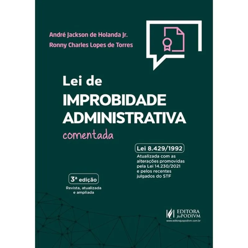 LEI DE IMPROBIDADE ADMINISTRATIVA COMENTADA - 2025