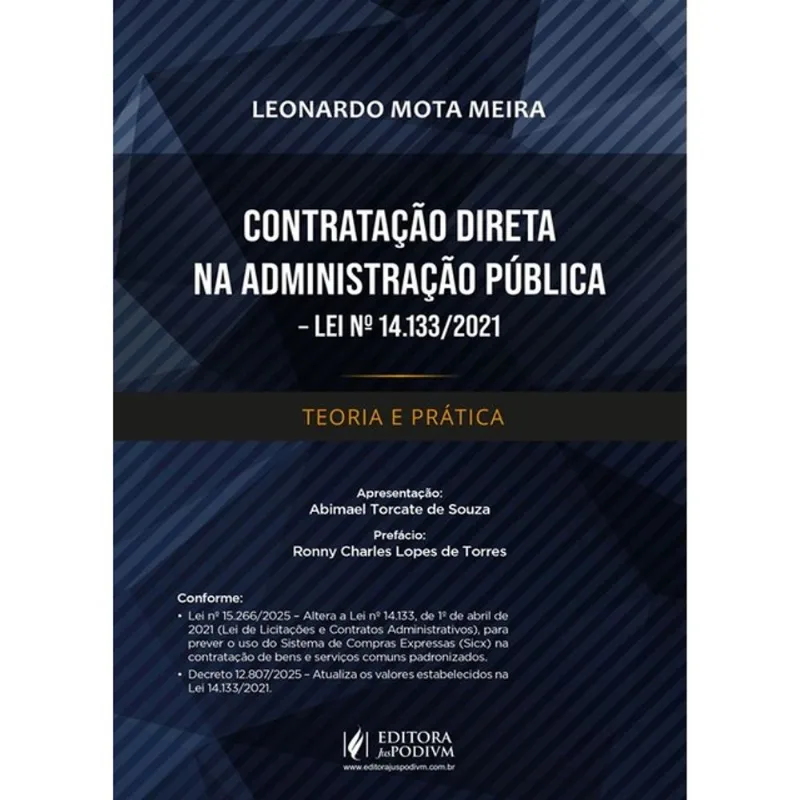 CONTRATAÇÃO DIRETA NA ADMINISTRAÇÃO PÚBLICA LEI Nº 14.133/2021 - TEORIA E PRÁTICA - 2026